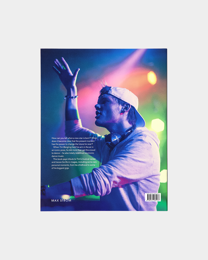 Avicii : The life and music of Tim Bergling
