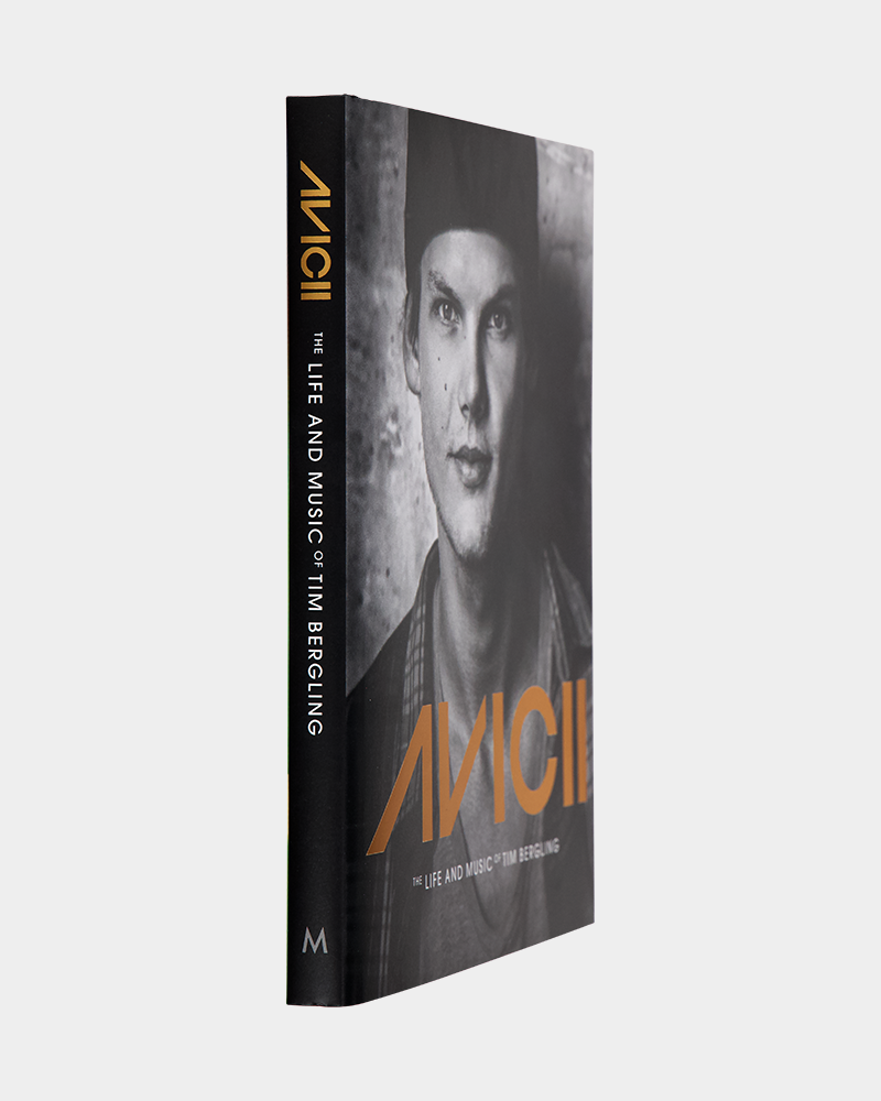 Avicii : The life and music of Tim Bergling