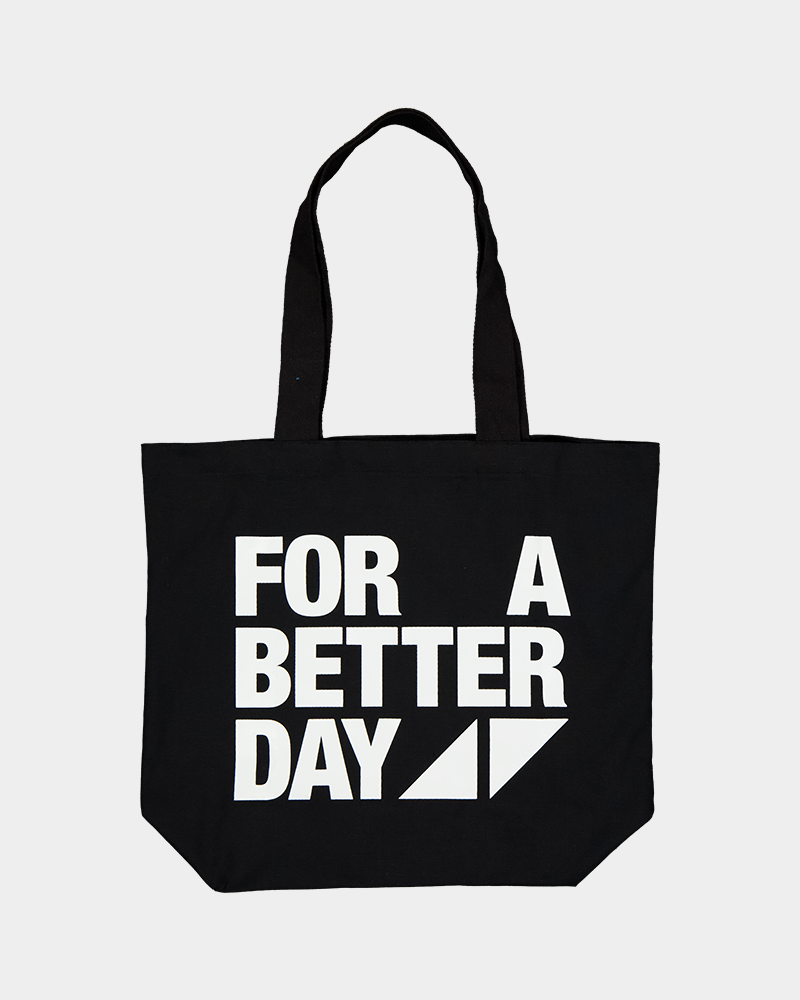 For A Better Day Tote Bag Canvas